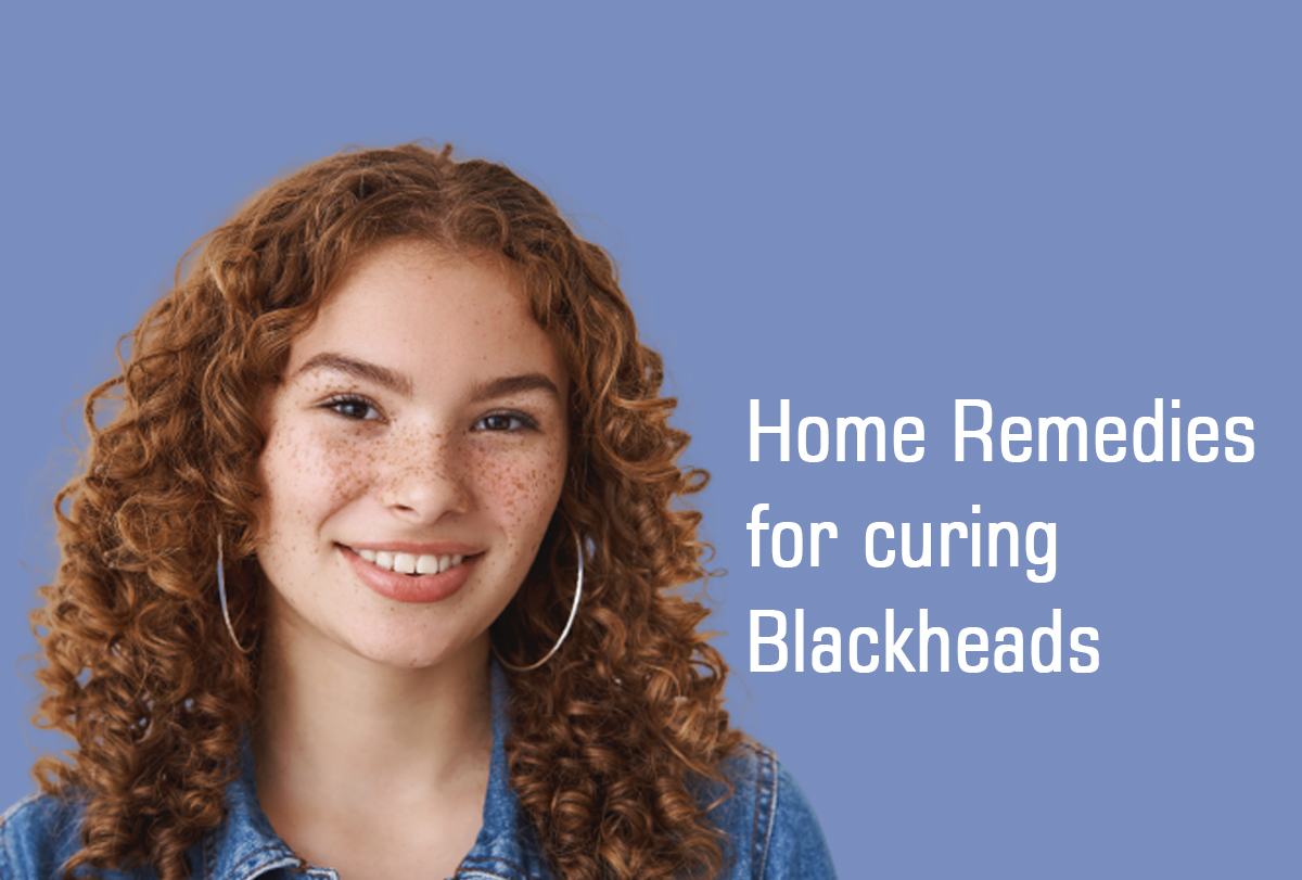 Home Remedies for curing Blackheads